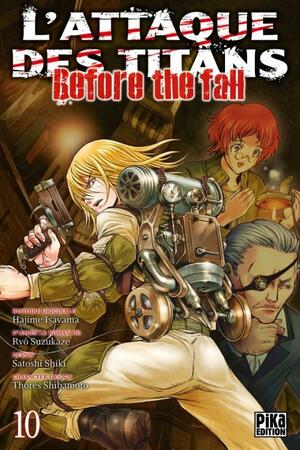 L'Attaque des Titans - Before the Fall T10 by Ryo Suzukaze, Hajime Isayama