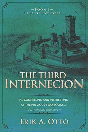 The Third Internecion (Tale of Infidels Book 3) by Erik A. Otto