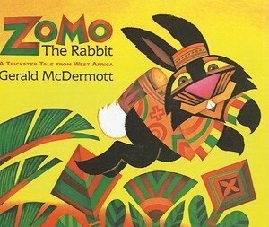 Zomo the Rabbit: A Trickster Tale from West Africa by Gerald McDermott