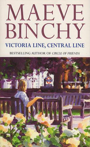 Victoria Line Central Line by Maeve Binchy