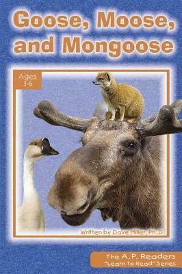 Goose, Moose, and Mongoose by Dave Miller