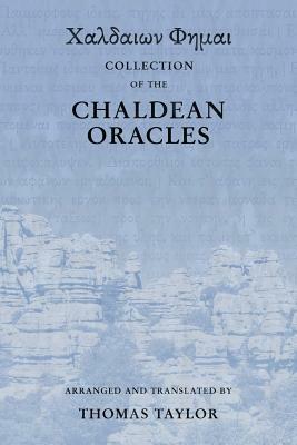 Collection of the Chaldean Oracles by Thomas Taylor