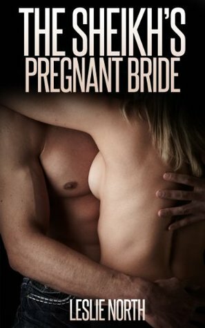 The Sheikh's Pregnant Bride by Leslie North