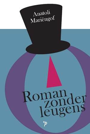 Roman zonder leugens by Anatoli Mariëngof