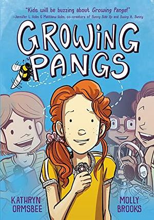 Growing Pangs: by Kathryn Ormsbee, Molly Brooks