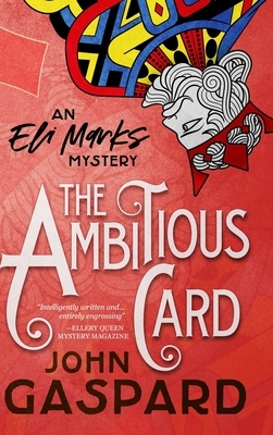 The Ambitious Card by John Gaspard