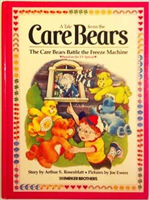 The Care Bears Battle the Freeze Machine by Arthur S. Rosenblatt