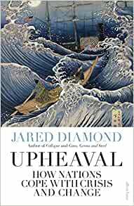 Upheaval: How Nations Cope with Crisis and Change by Jared Diamond