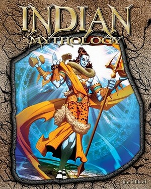 Indian Mythology by Jim Ollhoff