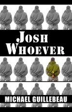 Josh Whoever by Michael Guillebeau
