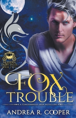 Fox Trouble by Andrea R. Cooper