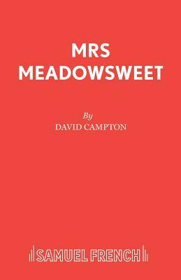 Mrs Meadowsweet by David Campton