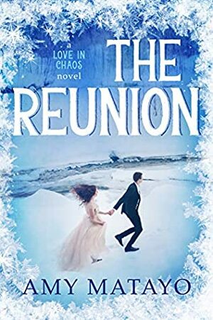 The Reunion by Amy Matayo