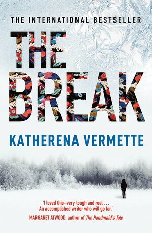The Break by Katherena Vermette
