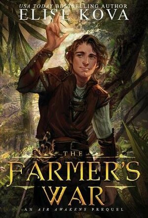 The Farmer's War by Elise Kova