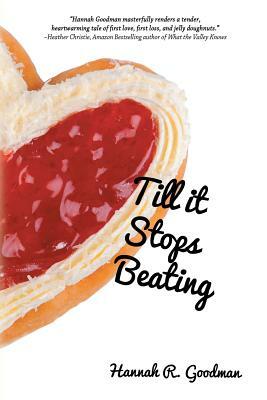 Till it Stops Beating by Hannah R. Goodman