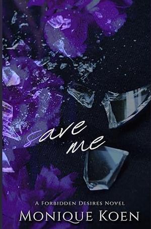 Save Me  by Monique Koen