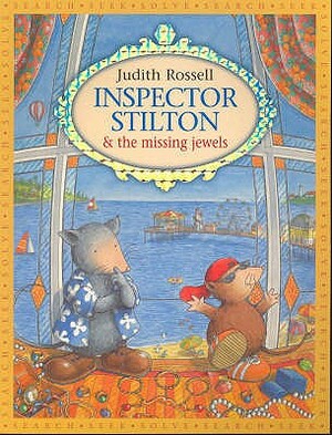 Inspector Stilton & the Missing Jewels by Judith Rossell