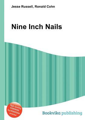 Nine Inch Nails by Jesse Russell, Ronald Cohn