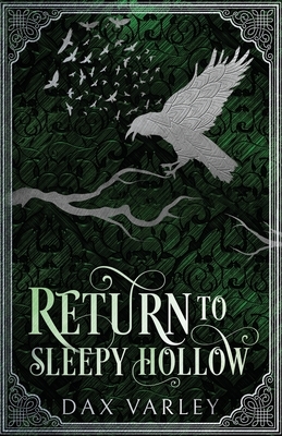Return to Sleepy Hollow by Dax Varley