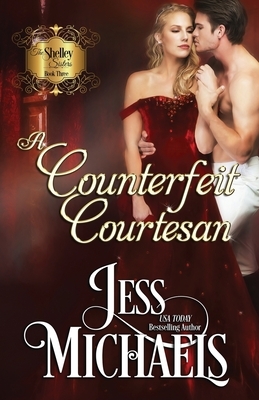 A Counterfeit Courtesan by Jess Michaels