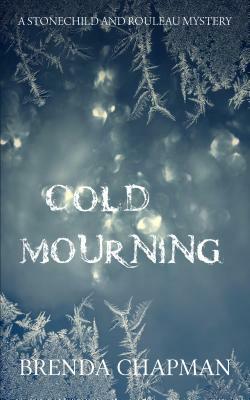 Cold Mourning by Brenda Chapman