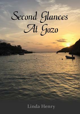 Second Glances at Gozo by Linda Henry