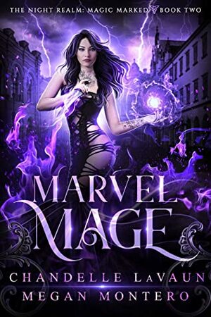 Marvel Mage by Megan Montero, Chandelle LaVaun