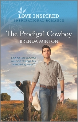 The Prodigal Cowboy by Brenda Minton