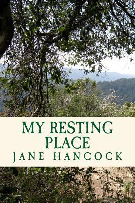 My Resting Place by Jane Hancock