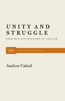 Unity and Struggle by Basil Davidson, Basil Risbridger Davidson, Mário de Andrade, Amilcar Cabral, Michael Wolfers