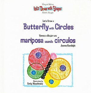 Let's Draw a Butterfly with Circles/Vamos a Dibujar Una Mariposa Usando Circulos by Joanne Randolph