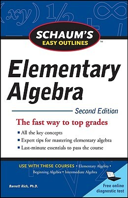Schaum's Easy Outline of Elementary Algebra, Second Edition by Barnett Rich