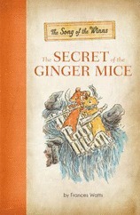 The Secret of the Ginger Mice by David Francis, Frances Watts