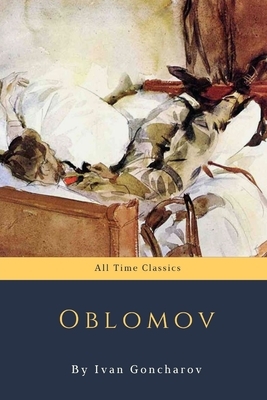 Oblomov by Ivan Goncharov by Ivan Goncharov