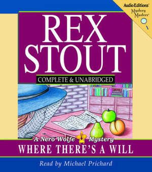 Where There's a Will: A Nero Wolfe Mystery by Rex Stout, Michael Prichard
