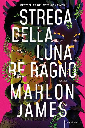 Strega della luna, re ragno by Marlon James