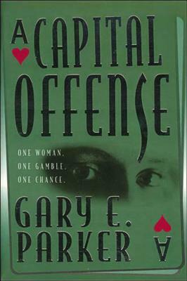A Capital Offense by Gary Parker