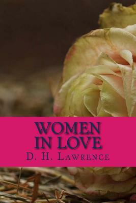 Women in Love by D.H. Lawrence