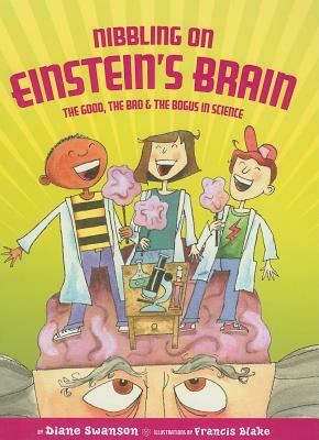 Nibbling on Einstein's Brain by Diane Swanson