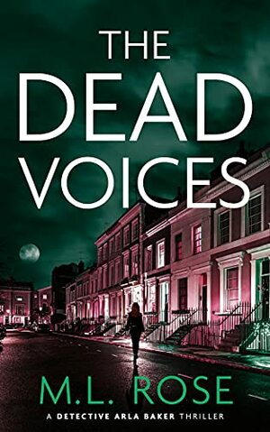 The Dead Voices by M.L Rose