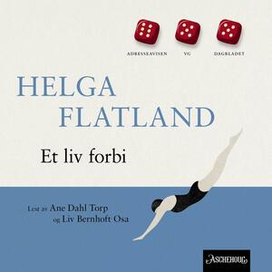 Et liv forbi by Helga Flatland