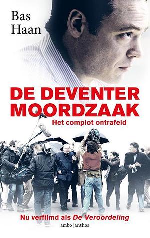 De Deventer moordzaak: het complot ontrafeld by Bas Haan