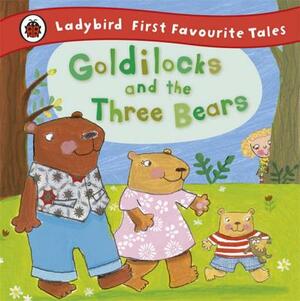 Ladybird First Favourite Tales Goldilocks and the Three Bears by Nicola Baxter