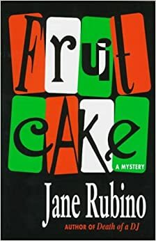 Fruitcake by Jane Rubino