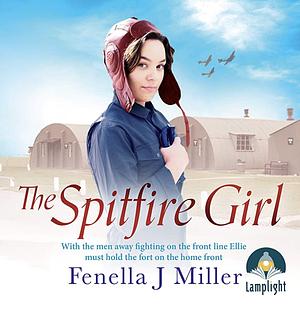 The Spitfire Girl by Fenella J. Miller