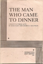 The Man Who Came to Dinner by George S. Kaufman, Moss Hart