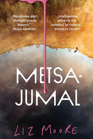 Metsajumal by Liz Moore