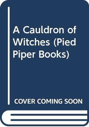 A Cauldron of Witches by Ruth Manning-Sanders