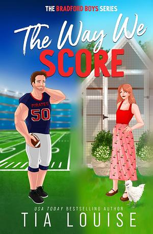 The Way We Score by Tia Louise